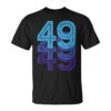 49 Lucky Number 49 Years Old Birthday Age Team Dep Unisex T-Shirt