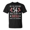 54 Years Old Funny Birthday Gift Good Unisex T-Shirt