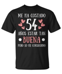 54 Years Old Funny Birthday Gift Good Unisex T-Shirt