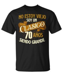 70th Birthday I'm Not Old I'm A Classic Unisex T-Shirt