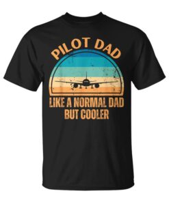 Airplane Pilot Dad Gifts Retro Father's Day Like A Normal Dad Unisex T-Shirt
