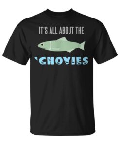 Anchovy Lovers It's All About The Chovies Unisex T-Shirt