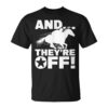 And They're Out Horse Racing Betting Game Unisex T-Shirt