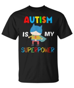 Autism Is My Superpower Autism Superhero Unisex T-Shirt