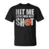 Basketball Coach Player Hit Me With Your Best Shot Unisex T-Shirt