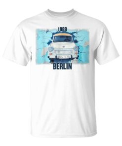 Berlin Wall 1989 Falling Wall Trabant Car Unisex T-Shirt