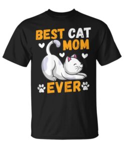 Best Cat Mom Ever Funny Cats Gifts Mama De Gato Unisex T-Shirt