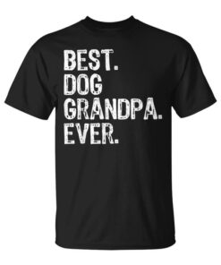 Best Dog Grandpa Ever Cool Unisex T-Shirt