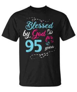 Blessed By God For 95 Years 95th Birthday Party Celebration Unisex T-Shirt