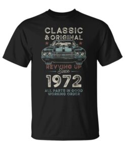 Born In 1972 Muscle Car 53rd Birthday Unisex T-Shirt