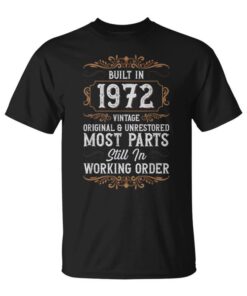 Built In 1972 Most Parts Still In Working Order Unisex T-Shirt