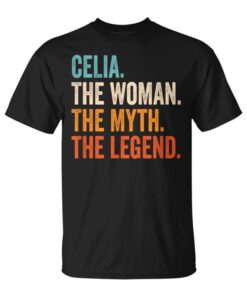 Celia The Woman The Myth The Legend Name Celia Unisex T-Shirt