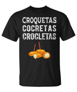 Croquettes Cocretas Crocletas Unisex T-Shirt