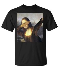 Dabbing Mona Lisa Dab Funny Memes Dabbing Dab Fun Unisex T-Shirt