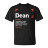 Dean Definition Personalized Name Dean Unisex T-Shirt