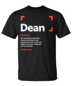 Dean Definition Personalized Name Dean Unisex T-Shirt