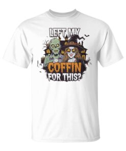 Did I Leave My Coffin For This Long Sleeve Unisex T-Shirt