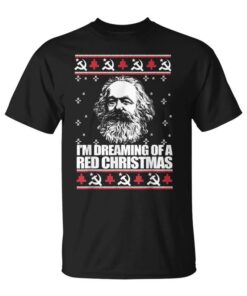 Dreaming Christmas Red Karl Marx Ugly Christmas Sweater Meme Unisex T-Shirt