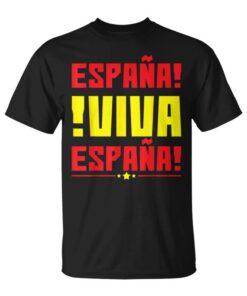 Españaiva Spain National Day Of Spain Hispanic Unisex T-Shirt