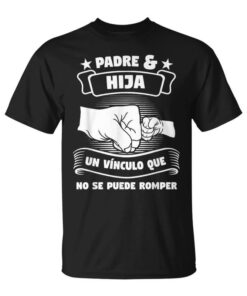 Father Daughter A Bond That Can't Be Broken Father And Daughter Unisex T-Shirt