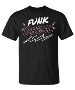 Funk Rebel Shirt For Funk Music Lovers Funk Unisex T-Shirt
