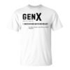 Funny Definition Gen X Elevated In Water Hose And Negligence Gag Unisex T-Shirt