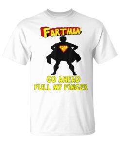 Funny Fart Fartman Pull My Finger Unisex T-Shirt