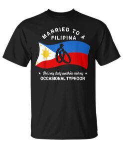 Funny Filipina Wife Saying Married To Filipina For Men Unisex T-Shirt
