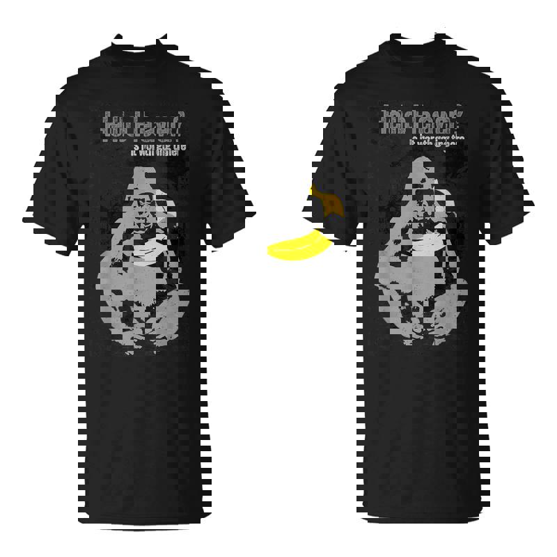 Funny Gorilla With Banana Humorous Design Hello Heaven Unisex T-Shirt