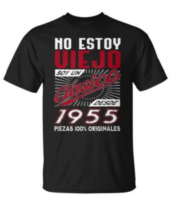 Funny Man Born In 1955 I'm Not Old I'm A Classic Unisex T-Shirt