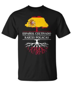 Grown Spanish With Polish Roots Poland Unisex T-Shirt