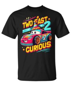 Happy Birthday from Two Fast 2 Curious Happy Birthday to Racing Kids Unisex T-Shirt
