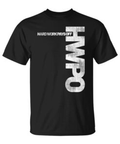 Hwpoale's Hard Work Motivational Grief Unisex T-Shirt