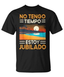 I Don't Have Time I'm Retired Retirement Gift Men Unisex T-Shirt