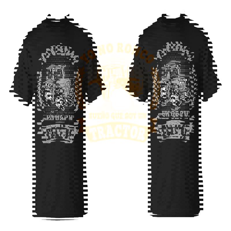 I-Dont-Snore-I-Dream-Im-A-Tractor-Farmer-Farmer-Unisex-T-Shirt