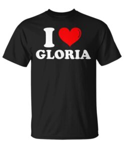 I Love Gloria I Heart Gloria Name Gloria Joke Funny Unisex T-Shirt