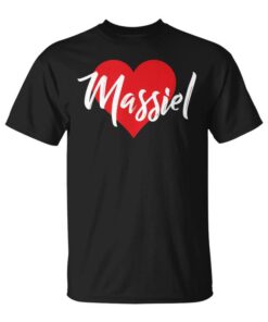 I Love Massiel First Name Me Heart Unisex T-Shirt