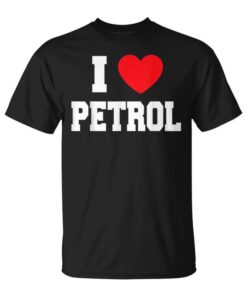 I Love Petrol Unisex T-Shirt