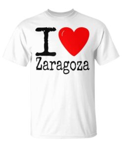 I Love Zaragoza Yo Amo Zaragoza I Heart Zaragoza Unisex T-Shirt