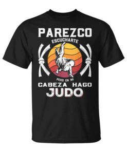 I Seem To Hear You But Judo Sport Martial Arts Gift Unisex T-Shirt