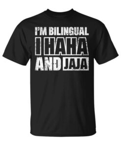 I’M Bilingual I Haha And Jaja Unisex T-Shirt