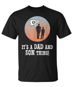 It's A Dad And Son Thing Father's Day Basketball Son Unisex T-Shirt