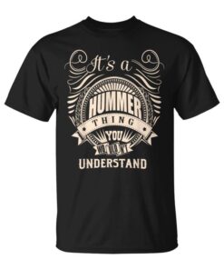 It's A Hummer Thing Unisex T-Shirt