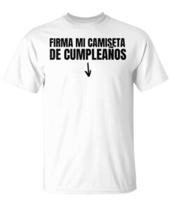 It's My Birthday Sign Here Birthday Keepsake Unisex T-Shirt