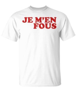 Je M'en Fous With French Retro Style Slogan Unisex T-Shirt
