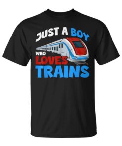 Just A Boy Who Loves Trains Model Train Lovers Unisex T-Shirt