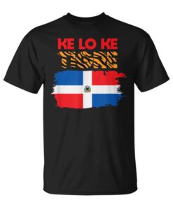 Ke Lo Ke Tigre Klk Spanish Dominican Dominican Flag Unisex T-Shirt