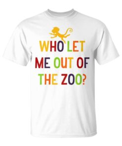 Kids Who Let Me Out Of The Zoo Funny Kids Unisex T-Shirt