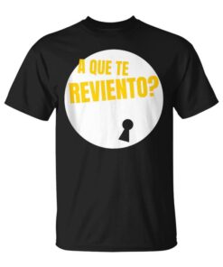 La Que Se Acina A Que Te Veniento Sleeveless Unisex T-Shirt