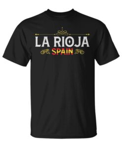 La Rioja Spain La Rioja Memories Of La Rioja Unisex T-Shirt